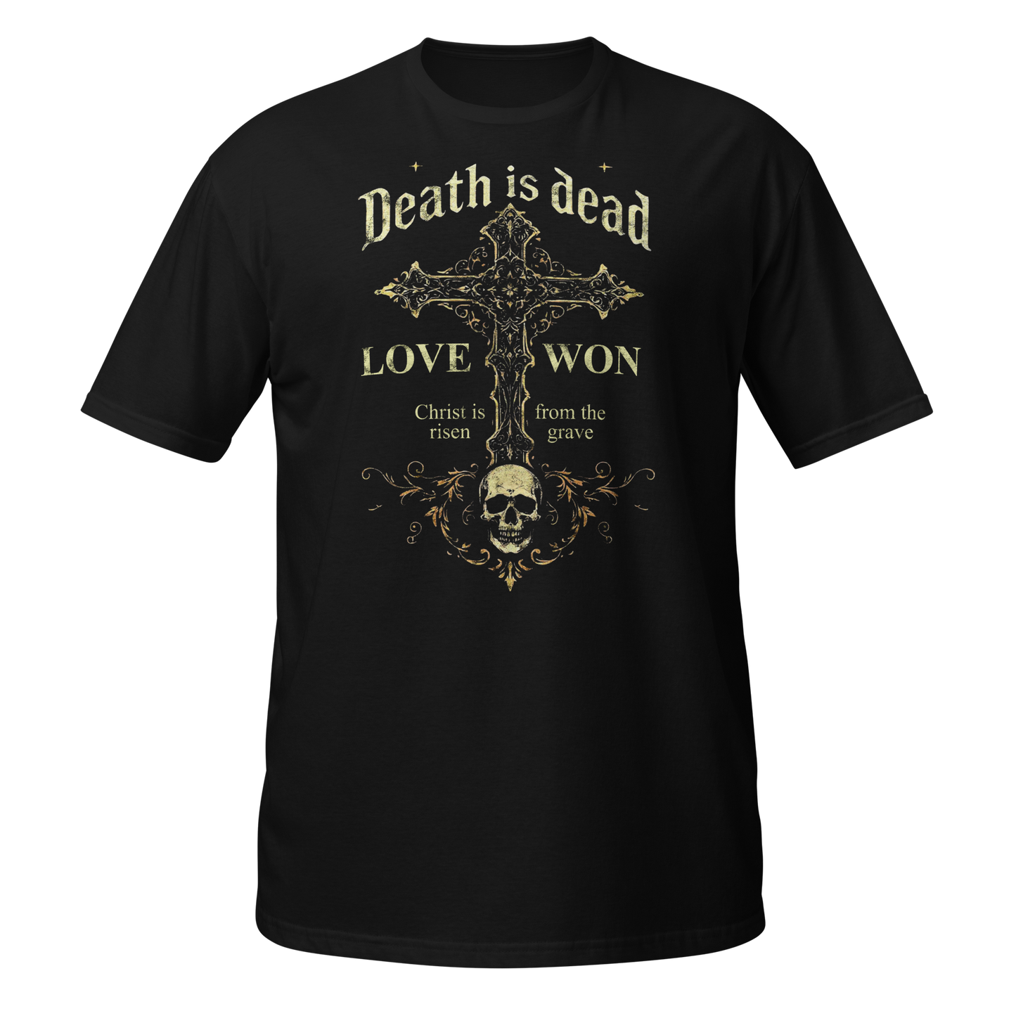 Death Is Dead – Love Won Shirt