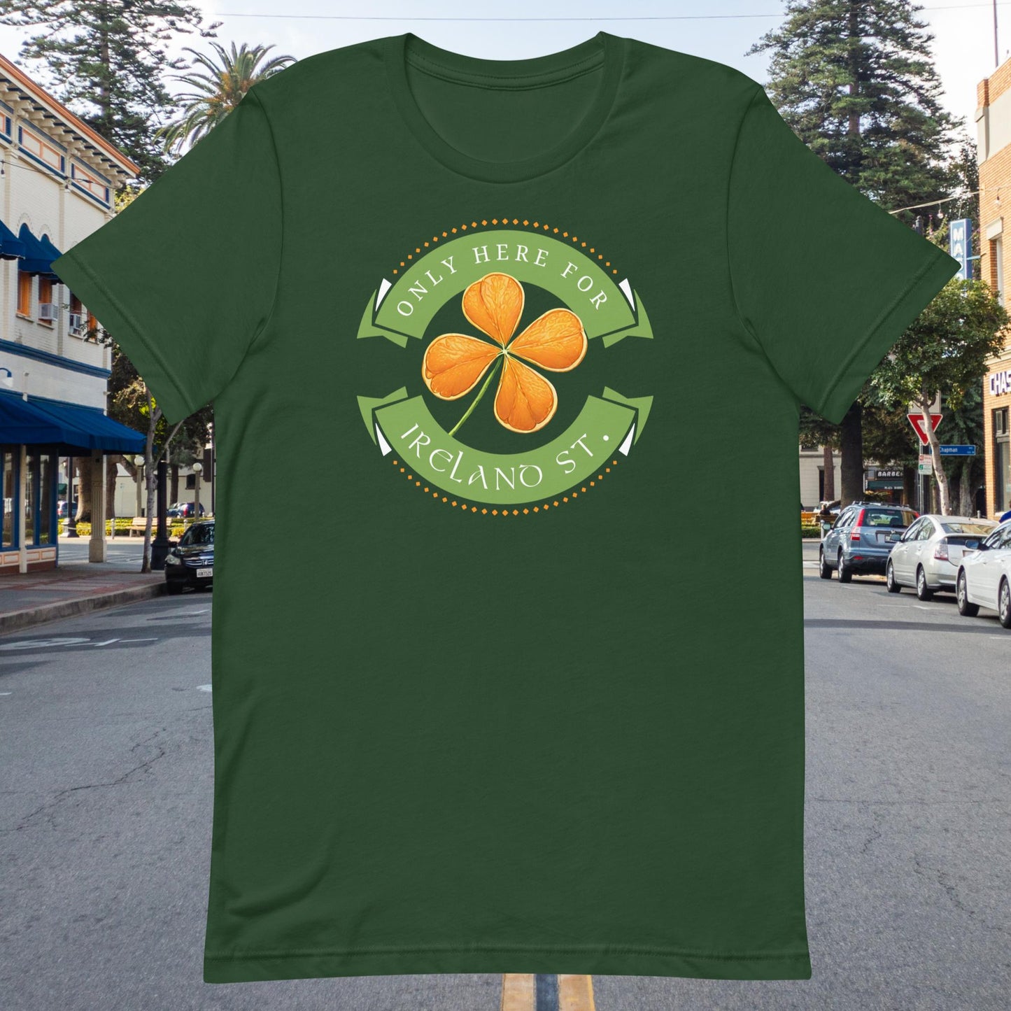 Only here for Ireland St. Orange Shamrock t-shirt