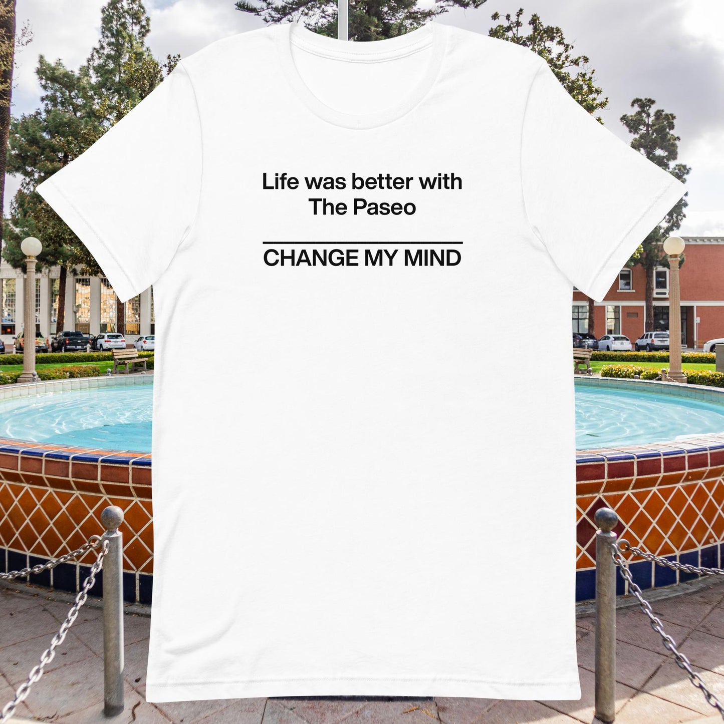 Better with The Paseo Unisex t-shirt