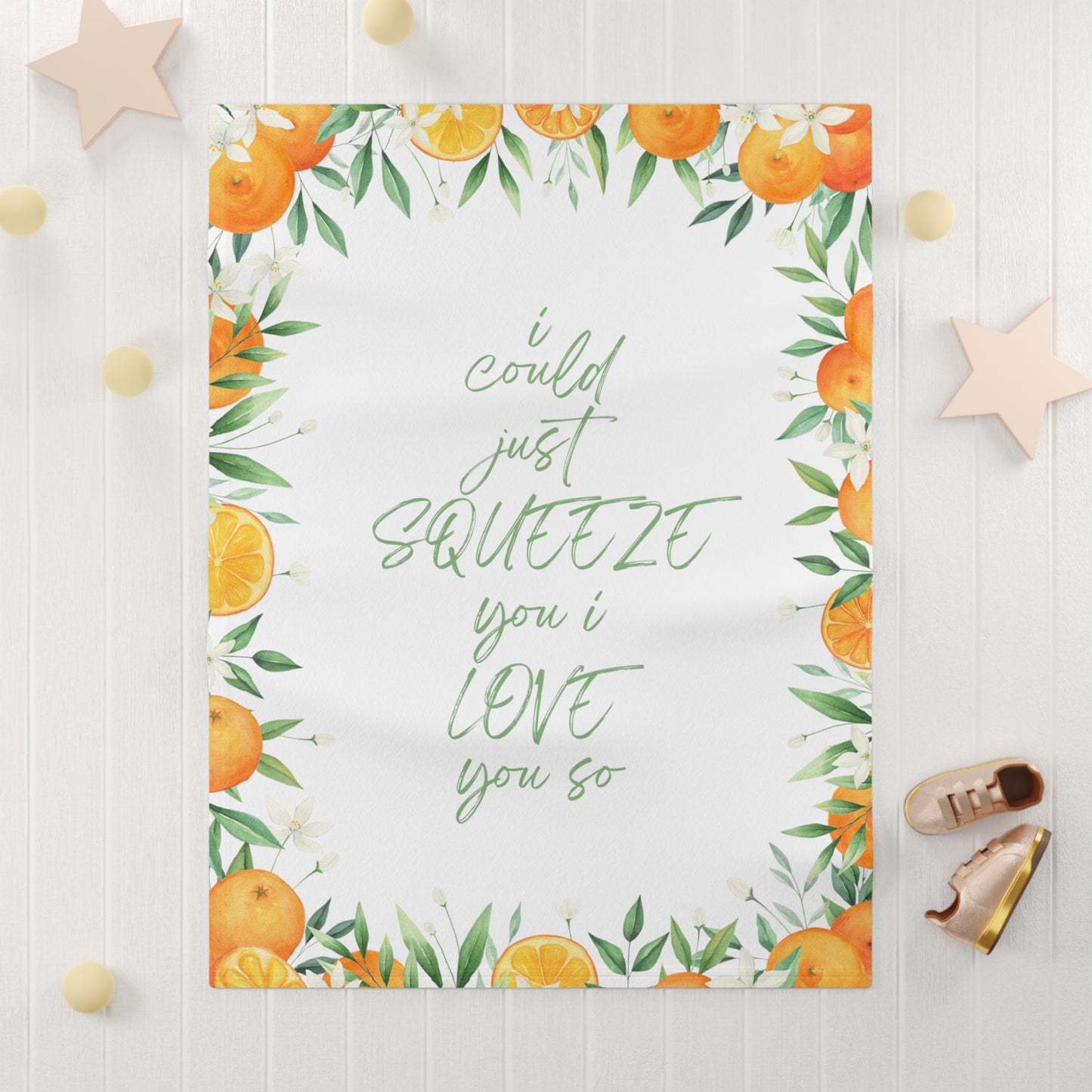 I could SQUEEZE you I LOVE you so Oranges Citrus Soft Fleece Baby Blanket