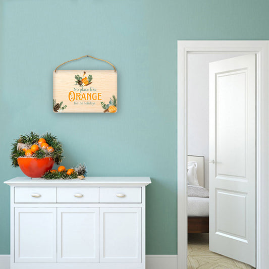 Orange for the holidays Wooden Home Decor Sign