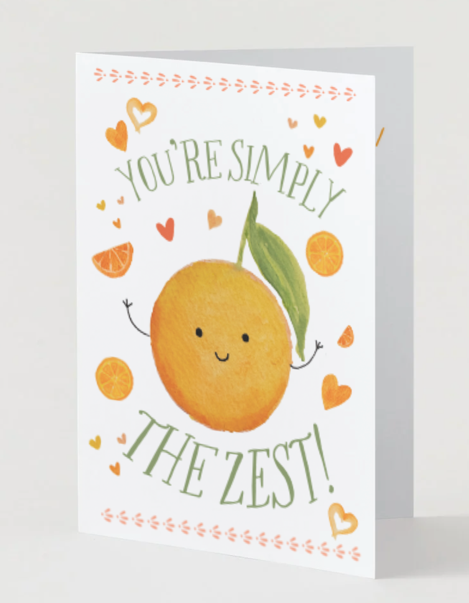 🍊 You’re Simply the Zest! Greeting Card