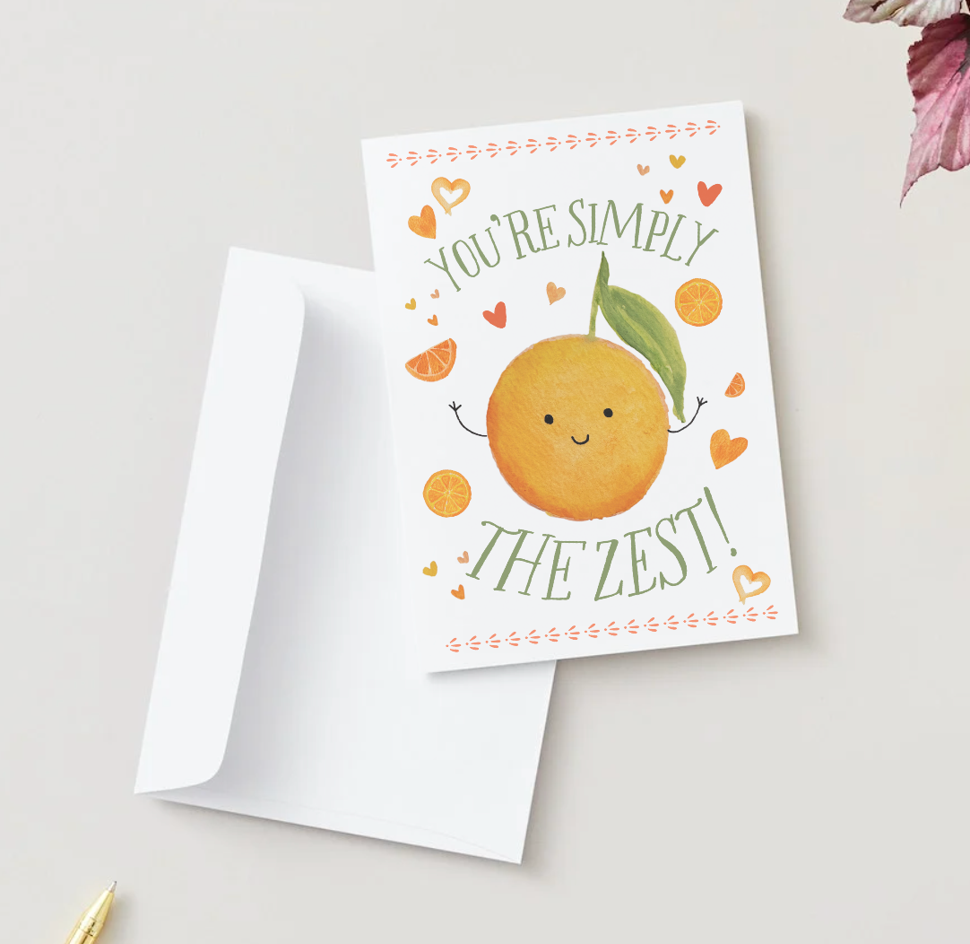 🍊 You’re Simply the Zest! Greeting Card