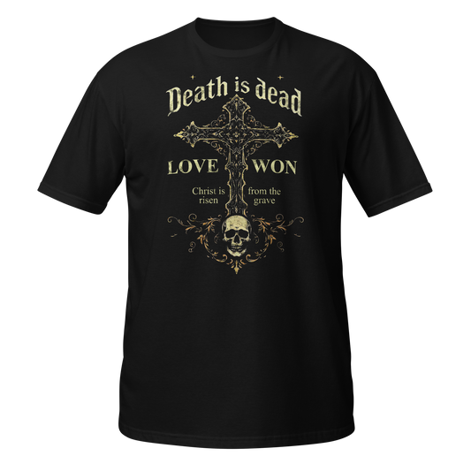 Death Is Dead – Love Won Shirt