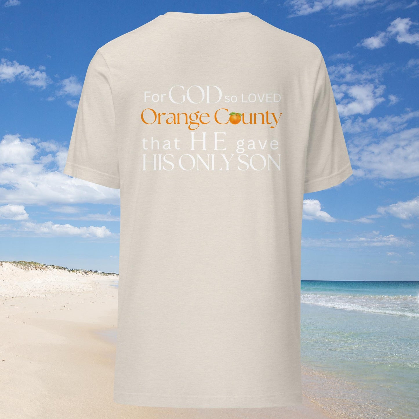 For God so loved Orange County Unisex t-shirt