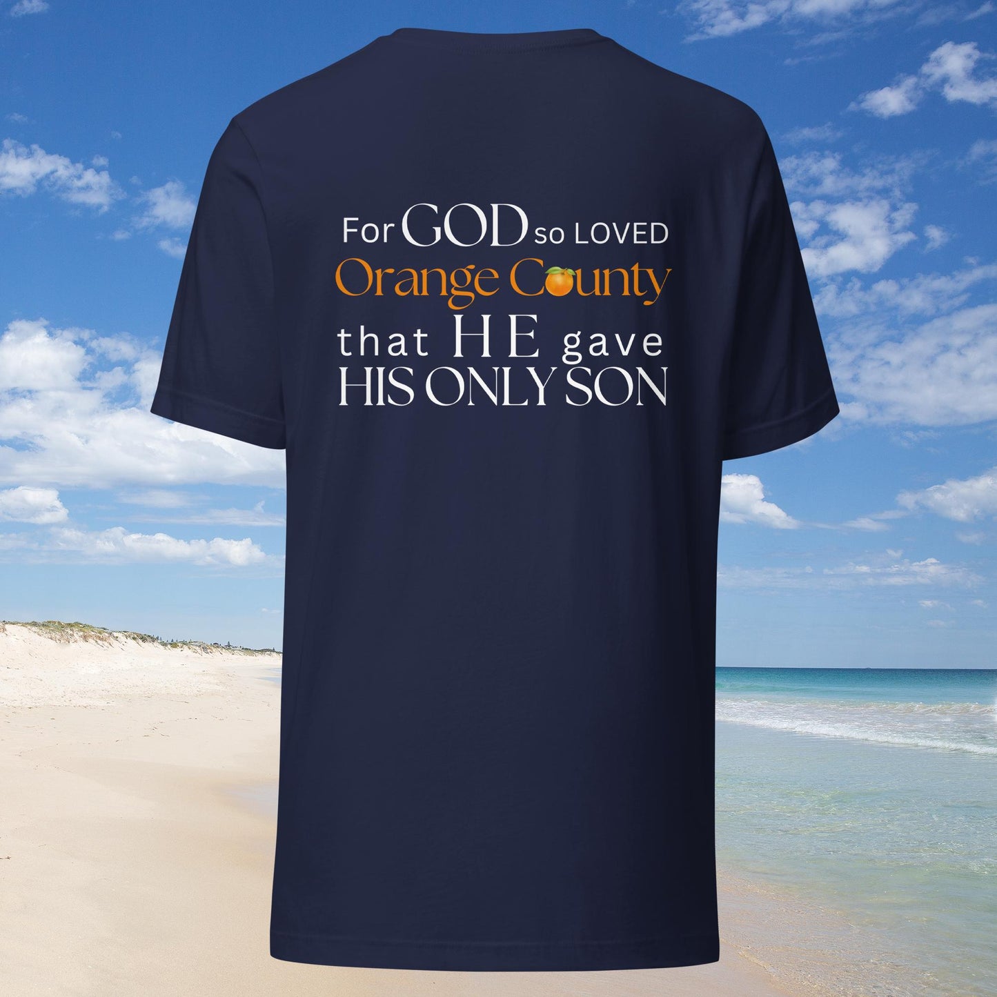 For God so loved Orange County Unisex t-shirt