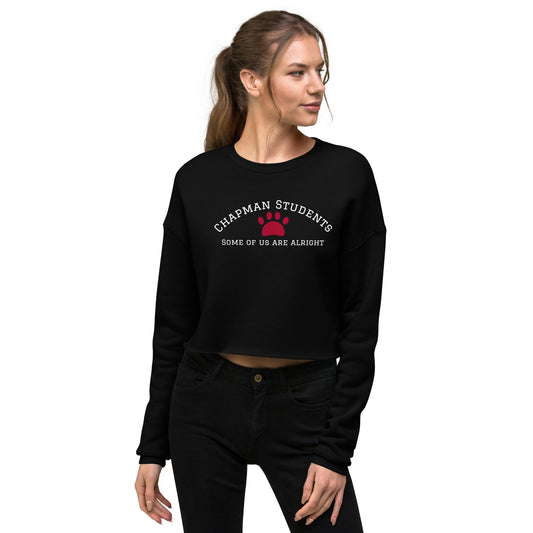 Chapman Students "Some of us are Alright" Crop Sweatshirt